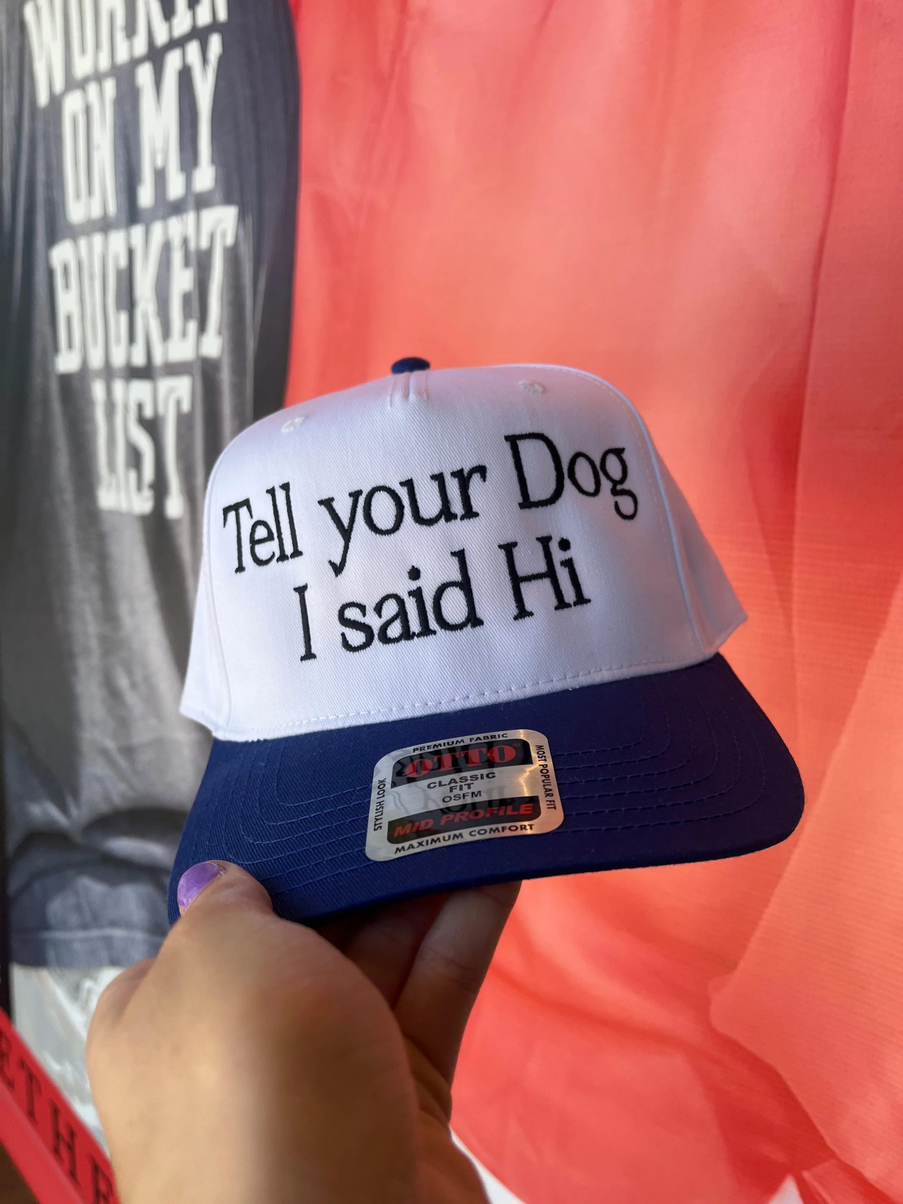 "Tell Your Dog I Said Hi" Trucker Hat